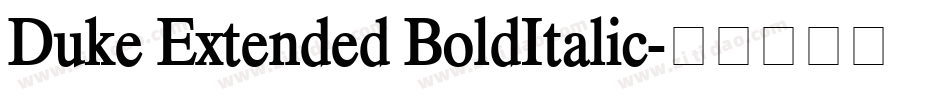 Duke Extended BoldItalic字体转换